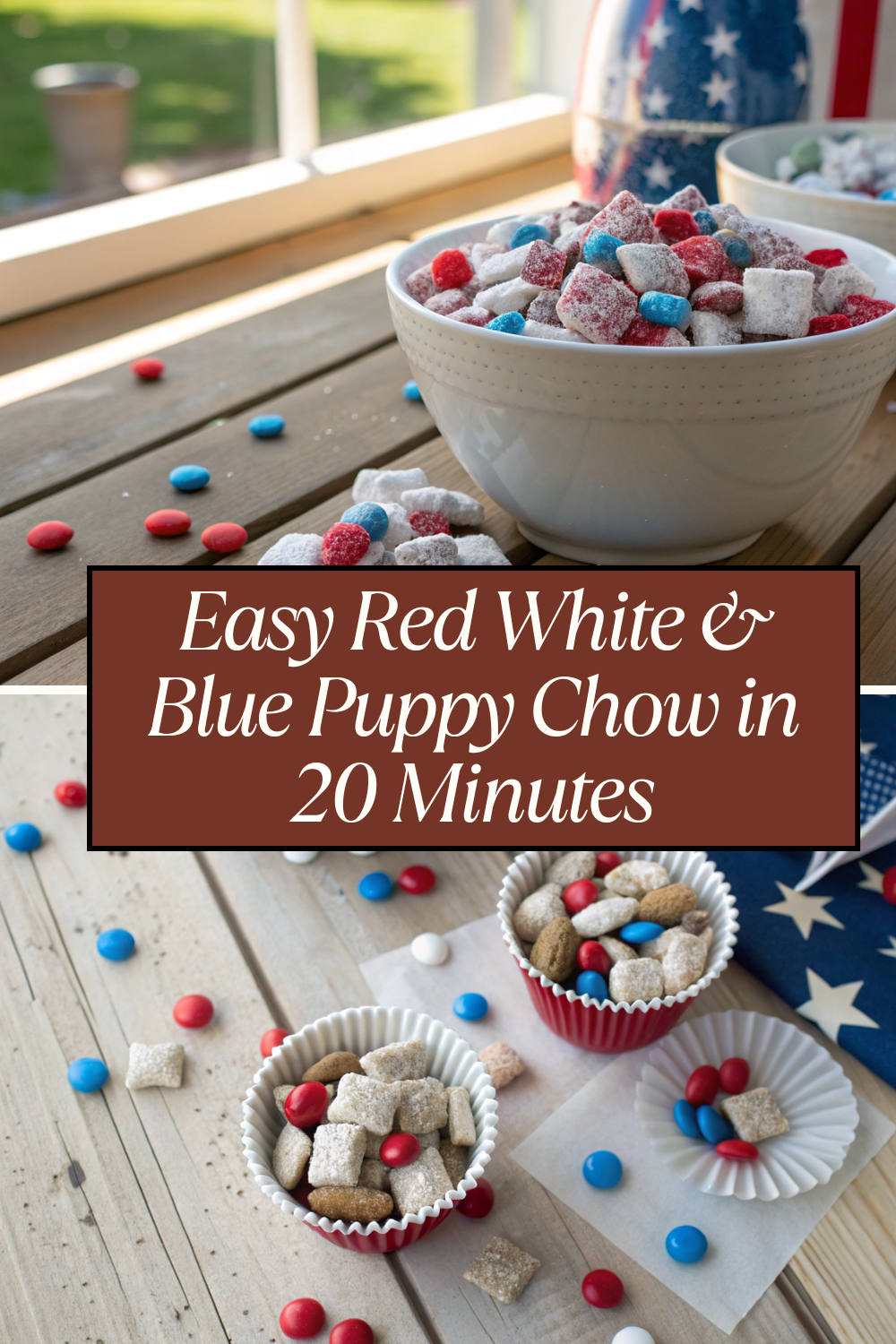 Easy Red White & Blue Puppy Chow in 20 Minutes