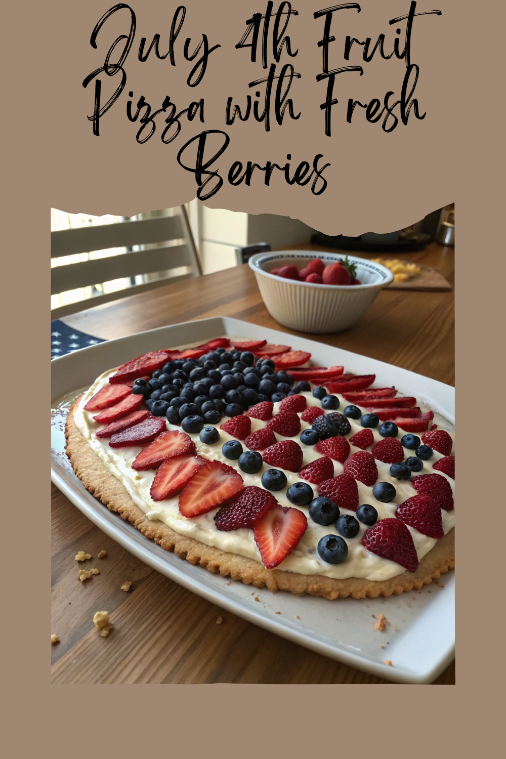 July 4th Fruit Pizza with Fresh Berries