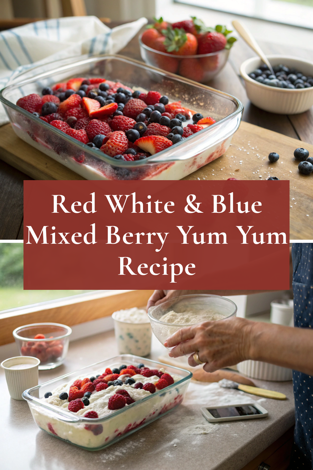 Red White & Blue Mixed Berry Yum Yum Recipe